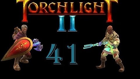 Torchlight II Co-op: Engineer and Embermage 41 - Vyrax
