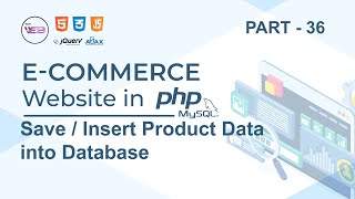 Part 36 - Save Products Data into Database using AJAX and PHP with PDO