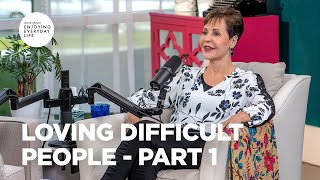 Loving Difficult People - Part 1 | Joyce Meyer | Enjoying Everyday Life Teaching