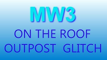 How to - Modern Warfare 3 - Outpost new glitch (on top of the roof) (Not Patch) Wii Only