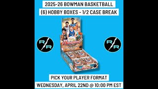 2025-26 Bowman Basketball 6 Hobby Box 1/2 Case ebay Player Break 4/22 @ 10:00 PM EST