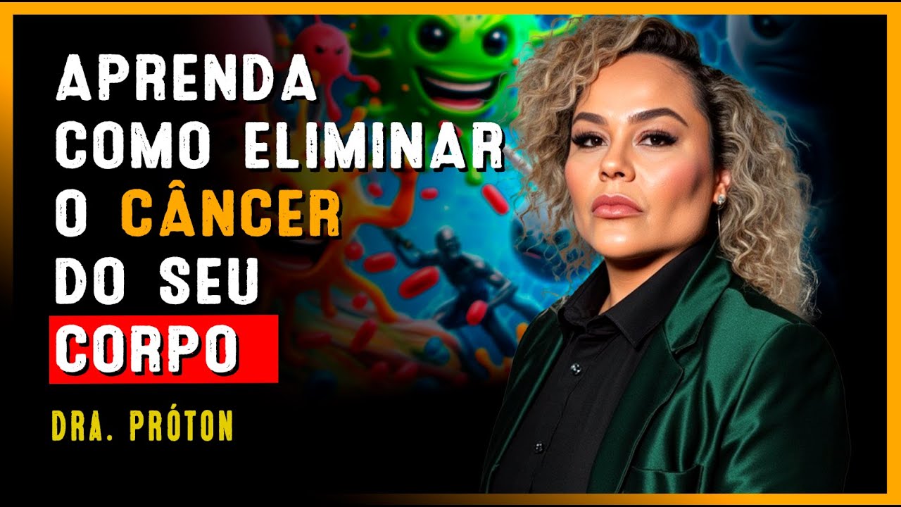 Dra. Próton - Vencer o câncer é mais fácil quando se sabe disso!