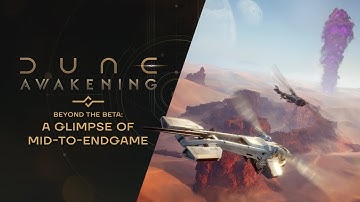 Dune: Awakening Livestream #4 | Beyond the Beta: A Glimpse of Mid-to-Endgame