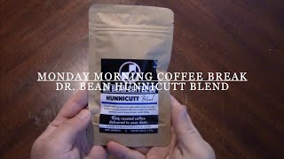 Monday Morning Coffee Break | Dr. Bean Coffee Company | Hunnicutt Blend