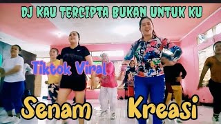Senam Kreasi  Kau Tercipta Bukan Untukku  Tiktok Viral  Dj Terbaru 2025  Ss The Wind 