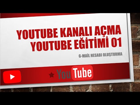 YOUTUBE KANALI AÇMA ve G-MAIL HESABI OLUŞTURMA