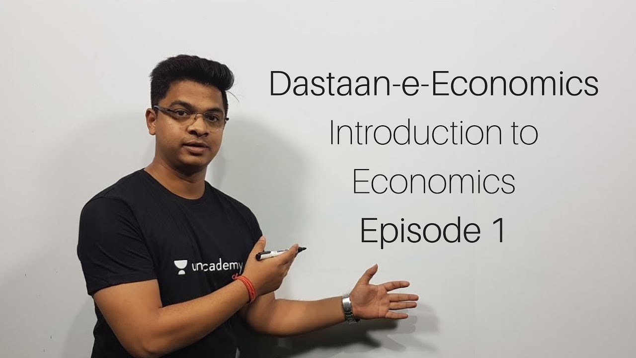 DastaaneEconomics Introduction to Economics Episode 1 YouTube