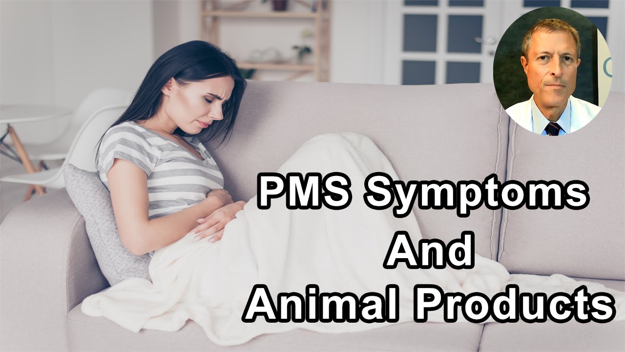 Study Shows PMS Symptoms Got Better With No Animal Products In The Diet