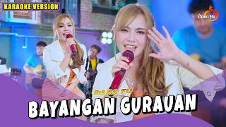 BAYANGAN GURAUAN - DARA FU | DANGDUT KOPLO ( KARAOKE VERSION )