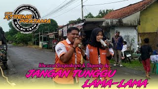 JANGAN TUNGGU LAMA-LAMA_VOC, DIYANTY DY  FEAT KHEWOD | XTREME PRATAMA NEW SHOW DESA CANGKO-TUKDANA