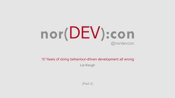Liz Keogh 2014 - 10 Years of Doing BDD Wrong