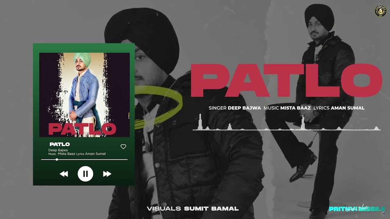 Patlo  Deep Bajwa  Latest Punjabi Song 2023  PRITHVI MISSILE  Punjabi song 2023