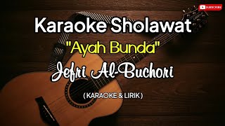 Karaoke Jefri Al Buchori Ayah Bunda | Karaoke Ayah Bunda Jefri Al Buchori ( Karaoke & Lirik )