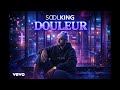 Soolking Douleur Official Music mp3