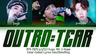 BTS (방탄소년단) - Outro: Tear (RM, Suga, J-Hope) (Color Coded Lyrics)