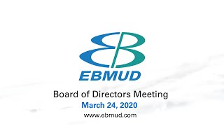 EBMUD Board Meeting | March 24, 2020