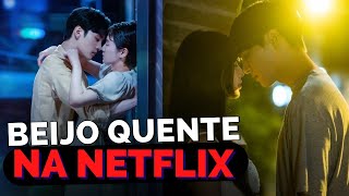 DORAMAS COM BEIJO DE VERDADE NETFLIX | indicação doramas de romance com beijos de verdade na netflix