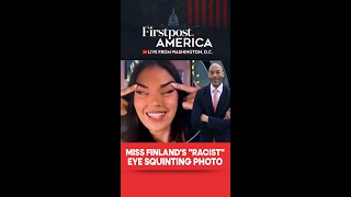 Miss Finland's "Racist" Eye Squinting Photo | Firstpost America | N18G