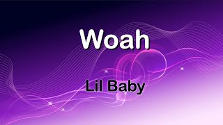 Lil Baby - Woah (Lyrics) | brand new car it&#39;s noisy come through and its roaring