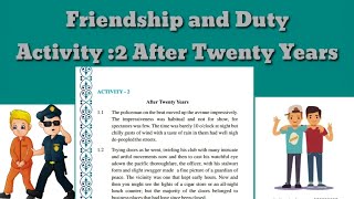 Class 8/ Unit 3/ Friendship and duty/ Activity-2- After twenty years/ Semester- 1/GSEB