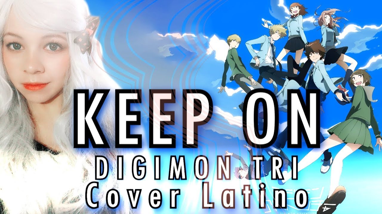 DIGIMON TRI ENDING 4 - KEEP ON (Cover en Español Latino) [LYRICS] B-Jean [FanArt by: Winni]