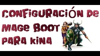 Configuración De Mage boot para kina