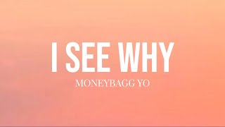 Moneybagg Yo - I See Why (Lyrics)