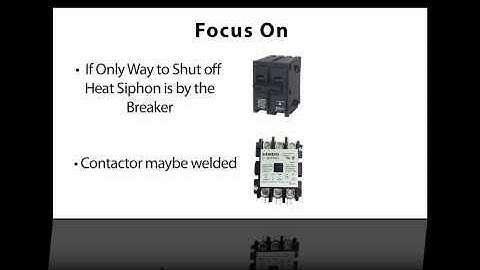 Heat Siphon DIAGNOSTIC VIDEO - Will not shut off