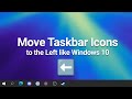 Move Taskbar Icons to the Left like Windows 10