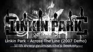 Linkin Park - Across The Line (2007 Demo) (Lyrics) [HD]