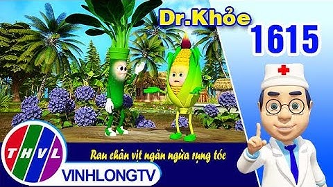 Dr. Khỏe - Tập 1615: Rau chân vịt ngăn ngừa rụng tóc | THVL