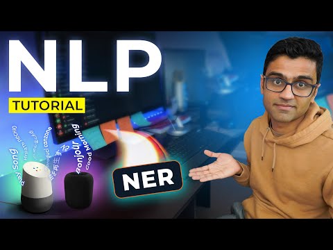 Named Entity Recognition (NER): NLP Tutorial For Beginners - 12