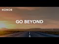 #GoBeyond what’s possible in tech and achieve more with #HONOR in the future.