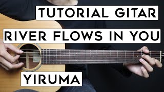 (TUTORIAL GITAR) RIVER FLOWS IN YOU - YIRUMA | Lengkap Dan Mudah
