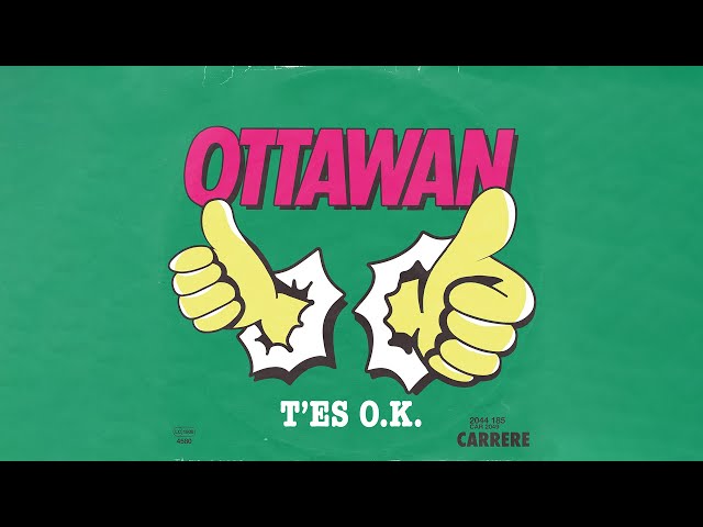 Ottawan - T'es Ok, T'es Bath, T'es in (Official Audio) class=
