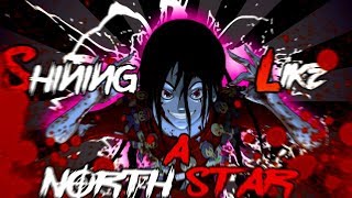 [XXXTENTACION] - Shining like a NorthStar - Anime Mix Gore - (AMV).