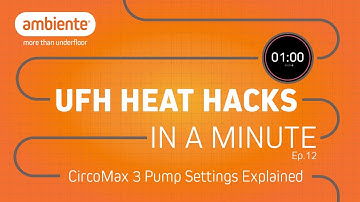 🔥 CircoMax 3 Pump Settings Explained | UFH Heat Hacks – Ep. 12