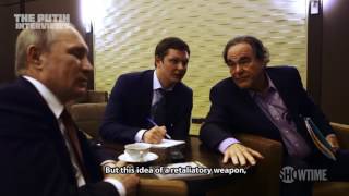 The Putin Interviews   Vladimir Putin & Oliver Stone Discuss the Dangers of Nuclear War   SHOWTIME