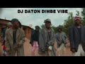DJ DATON DIMBE MALIMBA VIBE SINGELI 