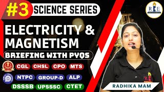 Electricity and Magnetism | Science Series | Part-3 | Briefing with PYQs | SSC | RRB |  Radhika Mam