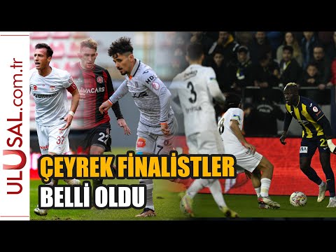 Türkiye Kupası'nda çeyrek finalistler belli oldu