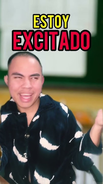 how-to-say-i-am-excited-in-spanish-youtube