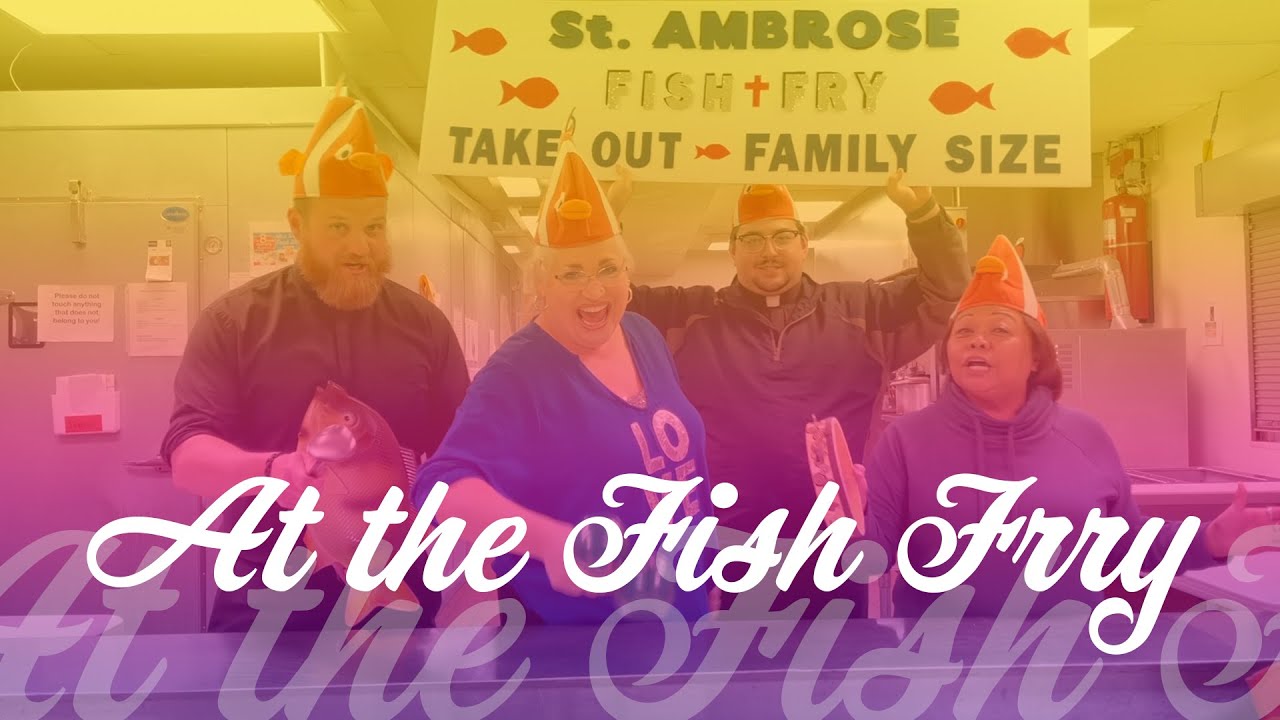 "At The Fish Fry" Saint Ambrose Fish Fry YouTube