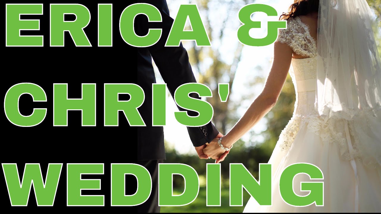 Erica & Chris' Wedding!