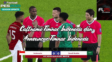 Preview ! Callname dan Announcer Timnas Indonesia 33 Pemain di PES 2021   Football Life 25