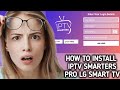 How to install / download IPTV Smarters pro on LG Smart TV