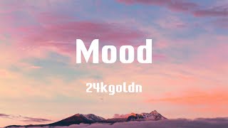 Mood - 24kgoldn (Lyrics)