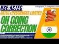 On going correction  astec lifesciences share  astec lifesciences limited