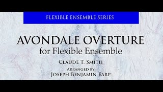 Avondale Overture (Flexible Ensemble) Claude T. Smith/Arr. Earp