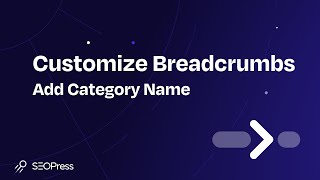 Add Category Name in Addition to Archive Name in Breadcrumbs | SEOPress Tutorial